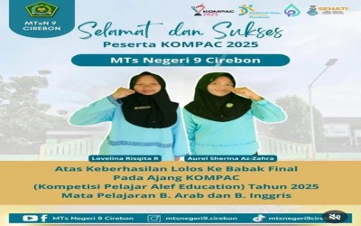 Dua Siswa MTsN 9 Cirebon Lolos Babak Final Kompetisi Pelajar Alef Education (KOMPAC) 2025